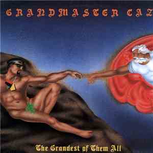 Grandmaster Caz - The Grandest Of Them All