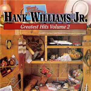 Hank Williams Jr. - Greatest Hits - Volume 2