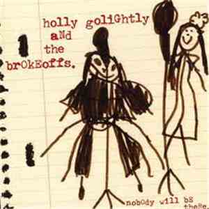 Holly Golightly And The Brokeoffs - Nobody Will Be There