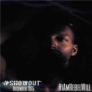 #Iamrebelwill - #Showout
