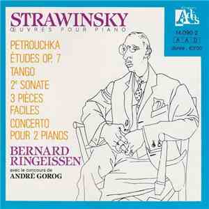 Igor Stravinsky, Bernard Ringeissen, Andre Gorog - Oeuvres Pour Piano