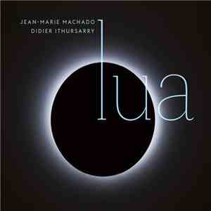 Jean-Marie Machado, Didier Ithursarry - Lua