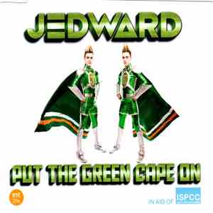 Jedward - Put The Green Cape On