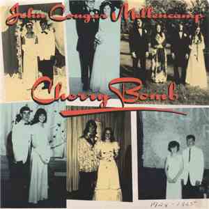John Cougar Mellencamp - Cherry Bomb