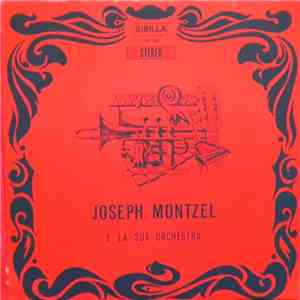 Joseph Montzel E La Sua Orchestra - Joseph Montzel E La Sua Orchestra
