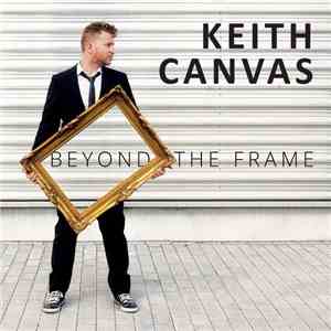Keith Canvas - Beyond The Frame