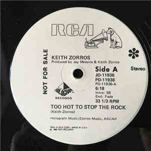 Keith Zorros - Too Hot To Stop The Rock / Town Fool