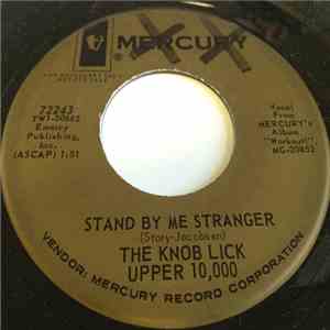 Knob Lick Upper 10,000 - Stand By Me Stranger
