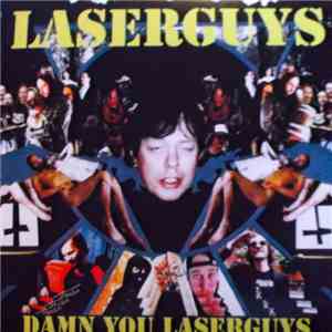 Laserguys - Damn You Laserguys