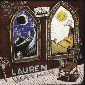 Lauren Hoffman - The Chemist Said It Would Be Alright But I've Never Been T ...