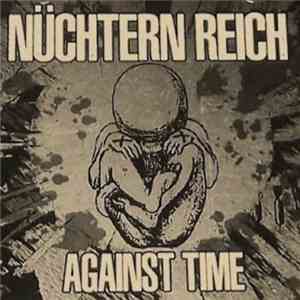 Nüchtern Reich - Against Time