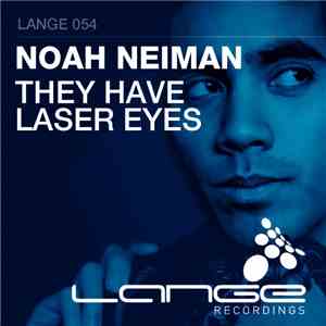 Noah Neiman - They Have Laser Eyes
