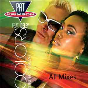 Pat Krimson Feat. Ideley - Colors (United In Ibiza)