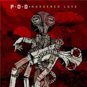 P.O.D. - Murdered Love