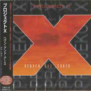 ProjeKct X - Heaven And Earth