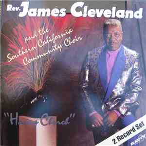 Rev. James Cleveland And The Southern California Community Choir - Having Church