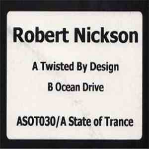 Robert Nickson - Twisted By Design / Ocean Drive