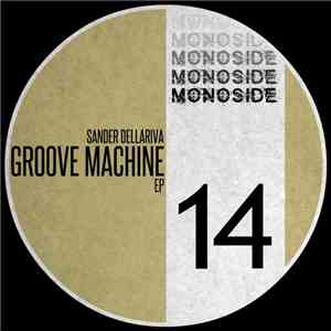 Sander Dellariva - Groove Machine EP