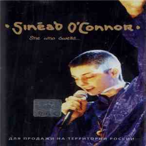 Sinéad O'Connor - She Who Dwells... Vol.1