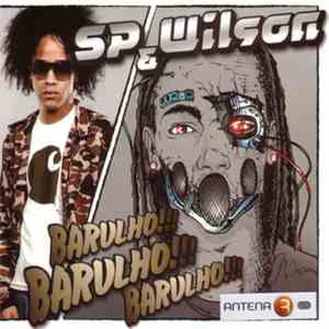 SP & Wilson - Barulho!