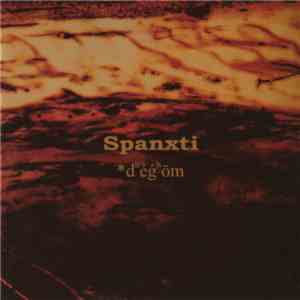 Spanxti - Dheghom