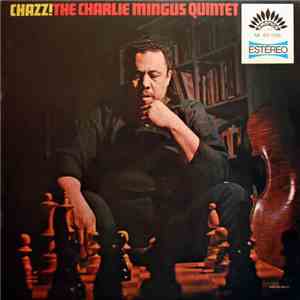 The Charlie Mingus Quintet - Chazz!