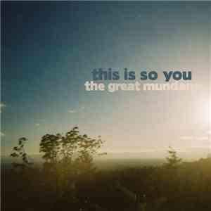 The Great Mundane - This Is So You