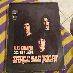 Three Dog Night - Eli's Coming / Circle For A Landing