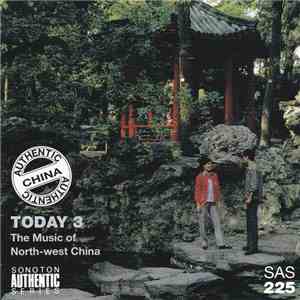 Tony Tam  - China Today 3 - The  Music Of North-West China