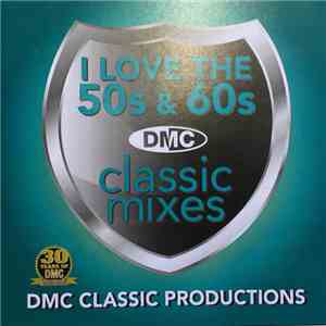 Various - I Love The 50s & 60s (Classic Mixes) (Volume 1)