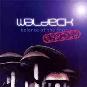 Waldeck - Balance Of The Force (Remixed)