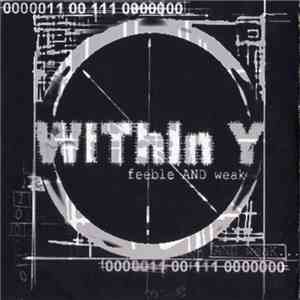 Within Y - Feeble And Weak