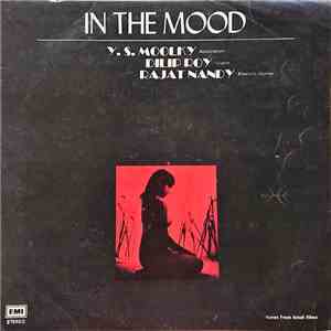 Y. S. Moolky, Dilip Roy, Rajat Nandy - In The Mood (Tunes From Hindi Films)