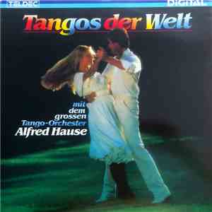 Alfred Hause Und Sein Großes Tango-Orchester - Tangos Der Welt