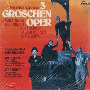 Bert Brecht / Kurt Weill, Carola Neher, Kurt Gerron, Harald Paulsen, Lotte  ...