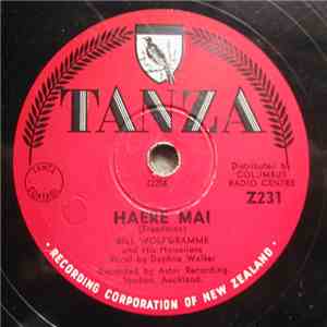 Bill Wolfgramme And His Hawaiians - Haere Mai / Haere Ra My Love