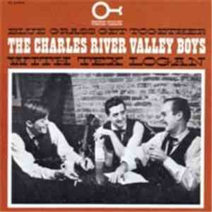 Charles River Valley Boys With Tex Logan - Blue Grass Get Together