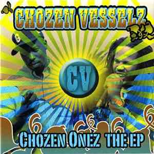 Chozen Vesselz - Chozen Onez The EP