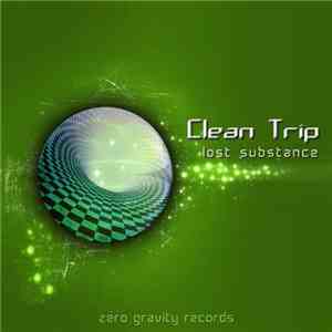 Clean Trip - Lost Substance