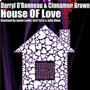 Darryl D'Bonneau & Cinnamon Brown - House Of Love