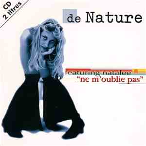 De Nature featuring Natalee - Ne M'oublie Pas