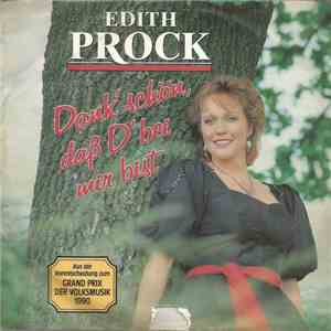 Edith Prock - Dank' Schön, Daß D' Bei Mir Bist