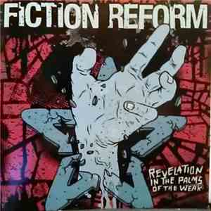 Fiction Reform - Revelation In The Palms Of The Weak