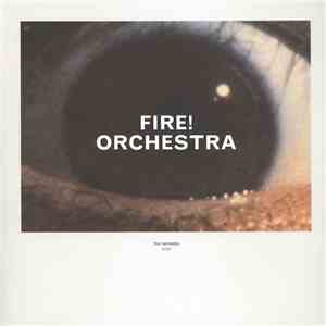 Fire! Orchestra - Enter