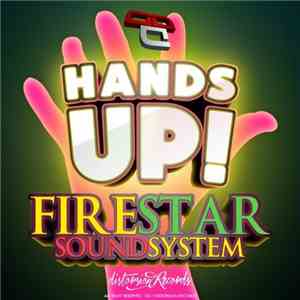 Firestar Soundsystem - Hands Up!