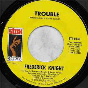 Frederick Knight - Trouble / Friend