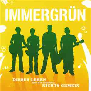 ImmerGrün - Dieses Leben hat mit unserem nichts gemein