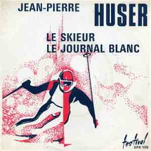 Jean-Pierre Huser - Le Skieur