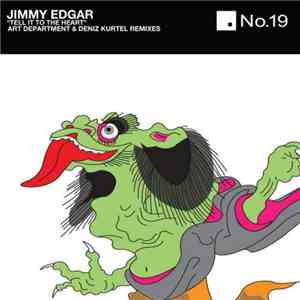 Jimmy Edgar - Tell It To The Heart