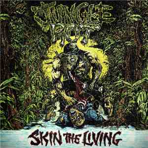 Jungle Rot - Skin The Living